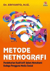 Image of Metode Netnografi : Pendekatan Kualitatif Dalam  Memahami Budaya Pengguna Media Sosial